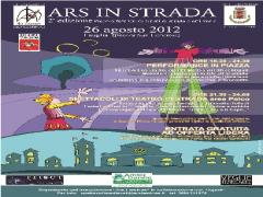 ARS IN STRADA - 2' EDIZIONE PICCOLO FESTIVAL DI ARTISTI DI STRADE E ARTI VARIE